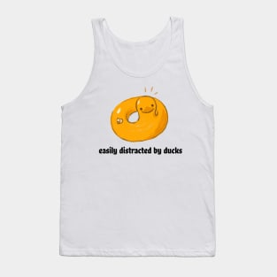 Easily distracted by ducks Tank Top